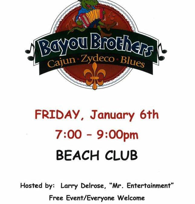 Bayou Brothers Friday January 6th – Beach Club – 7:00 – 9:00PM